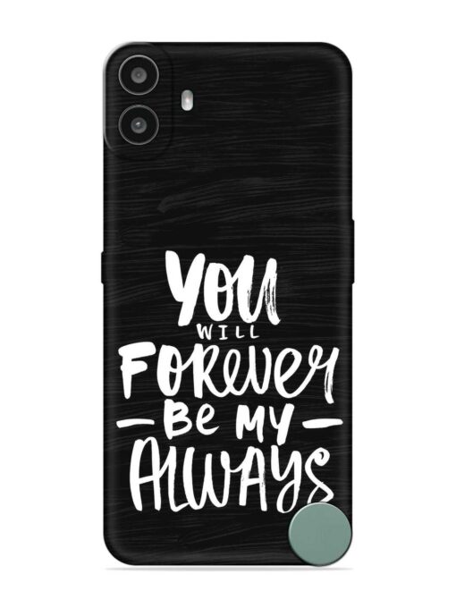 You Will Forever Embossed Soft Silicone Case for Nothing CMF Phone 1 Zapvi