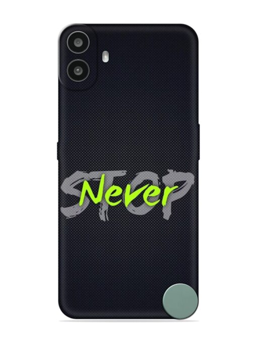 Never Stop Embossed Soft Silicone Case for Nothing CMF Phone 1