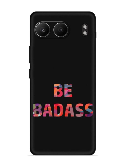 Be Badass Embossed Soft Silicone Case for Oneplus Nord 4 (5G)