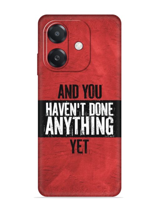 It'S And You Haven'T Done Anything Yet Embossed Soft Silicone Case for Oppo A3X (5G)