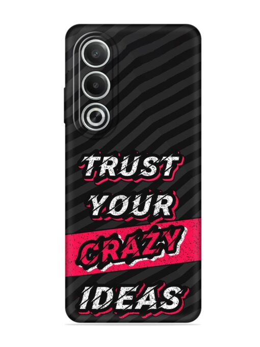 Trust Your Crazy Ideas Embossed Soft Silicone Case for Oppo K12X (5G)