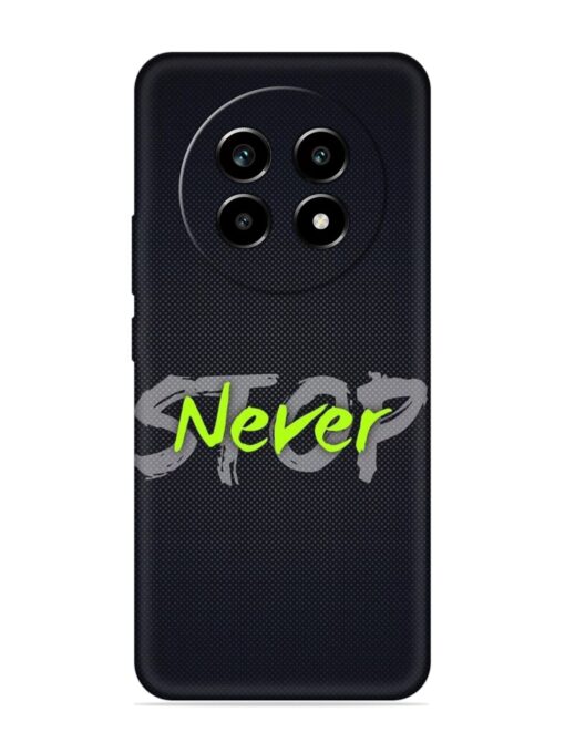 Never Stop Embossed Soft Silicone Case for Realme 13 Pro (5G)