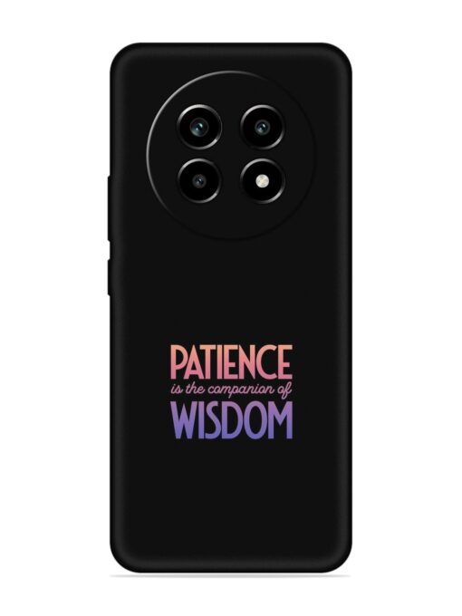 Patience Is The Embossed Soft Silicone Case for Realme 13 Pro (5G)