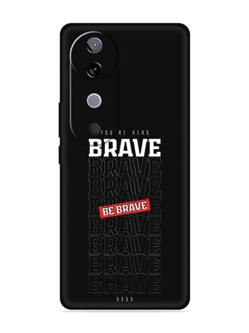 Be Brave Embossed Soft Silicone Case for Vivo V40 (5G)