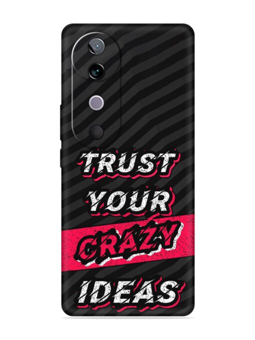 Trust Your Crazy Ideas Embossed Soft Silicone Case for Vivo V40 (5G) Zapvi