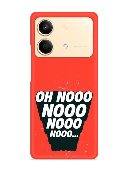 Oh Nooo Snap Case for Poco X6 Neo (5G)