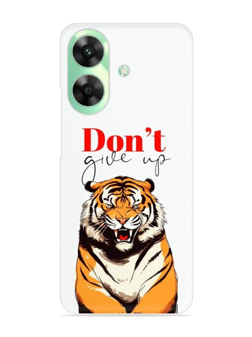 Don'T Give Up Tiger Art Snap Case for Realme C61 Zapvi