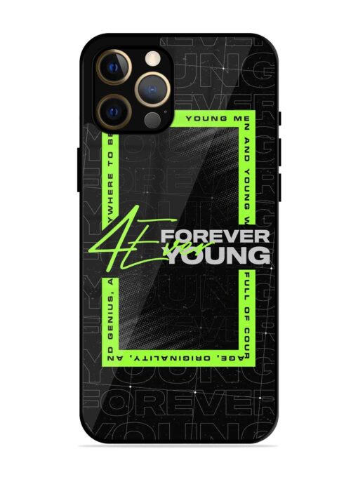 Forever Young Glossy Metal Phone Cover for Apple Iphone 12 Pro Max