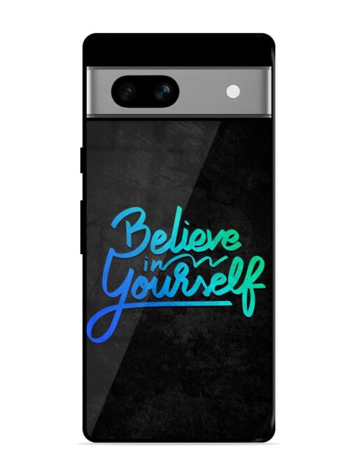 Believe In Yourself Glossy Metal Phone Cover for Google Pixel 7A Zapvi