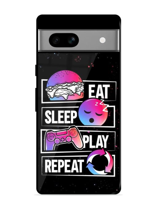 Eat Sleep Play Repeat Glossy Metal Phone Cover for Google Pixel 7A Zapvi