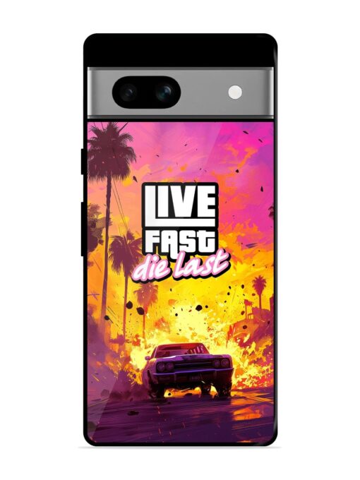 Live Fast Glossy Metal Phone Cover for Google Pixel 7A Zapvi