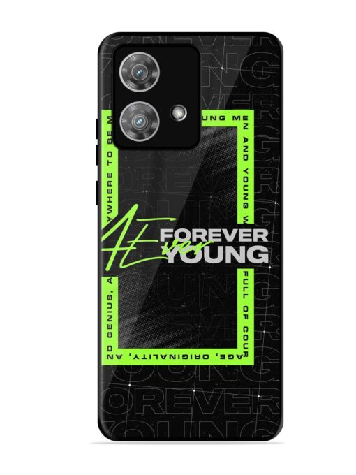 Forever Young Glossy Metal Phone Cover for Motorola Moto Edge 40 Neo Zapvi