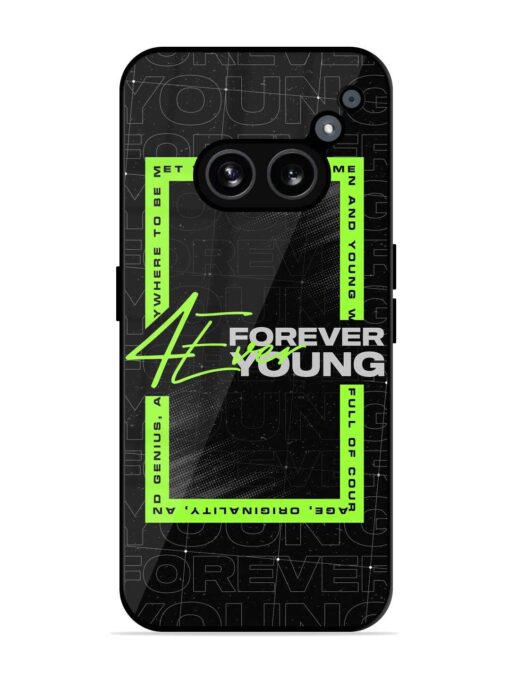 Forever Young Glossy Metal Phone Cover for Nothing Phone 2A