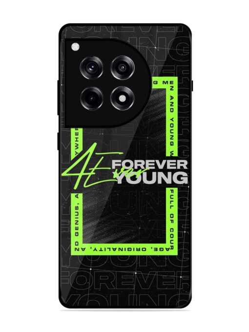 Forever Young Glossy Metal Phone Cover for Oneplus 12R (5G)