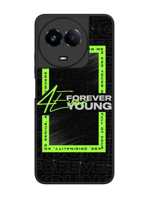 Forever Young Glossy Metal Phone Cover for Realme 11 (5G)