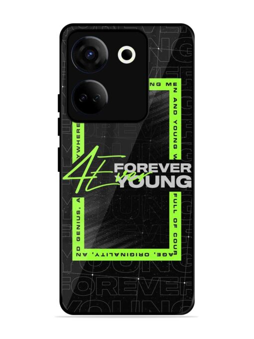 Forever Young Glossy Metal Phone Cover for Tecno Camon 20 Zapvi