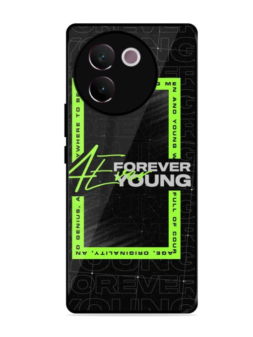 Forever Young Glossy Metal Phone Cover for Vivo V30E (5G) Zapvi