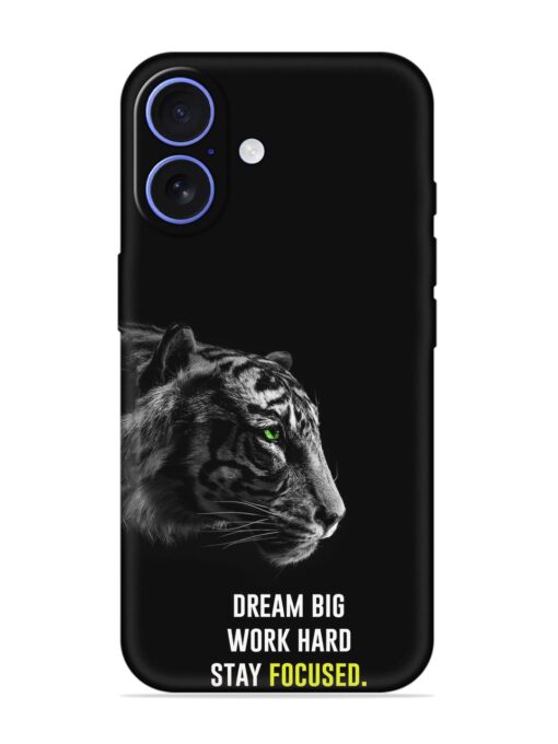 Dream Big Work Hard Embossed Soft Silicone Case for Apple Iphone 16 Zapvi