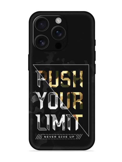 Push Your Limits Embossed Soft Silicone Case for Apple Iphone 16 Pro Zapvi