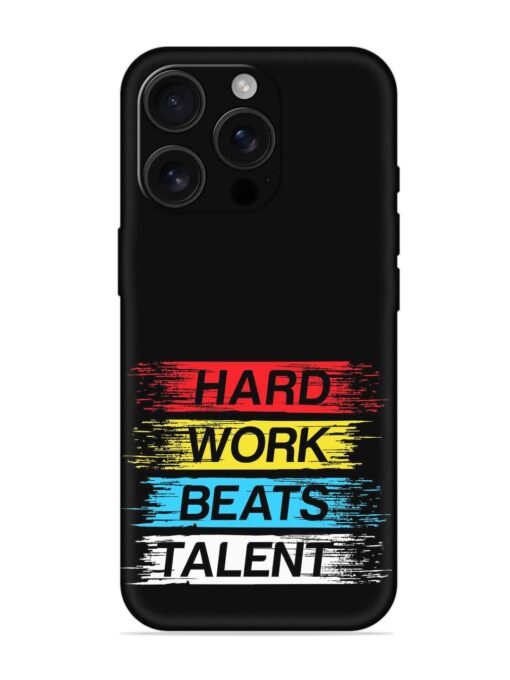 Hard Work Beats Embossed Soft Silicone Case for Apple Iphone 16 Pro Zapvi