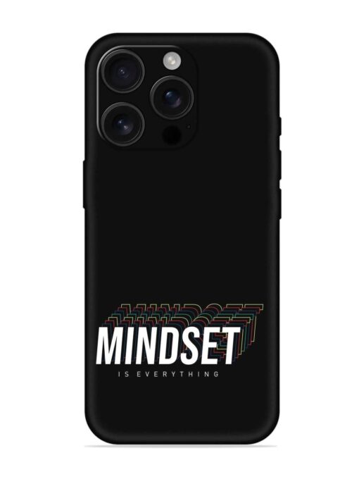 Mindset Everything Slogan Embossed Soft Silicone Case for Apple Iphone 16 Pro Zapvi