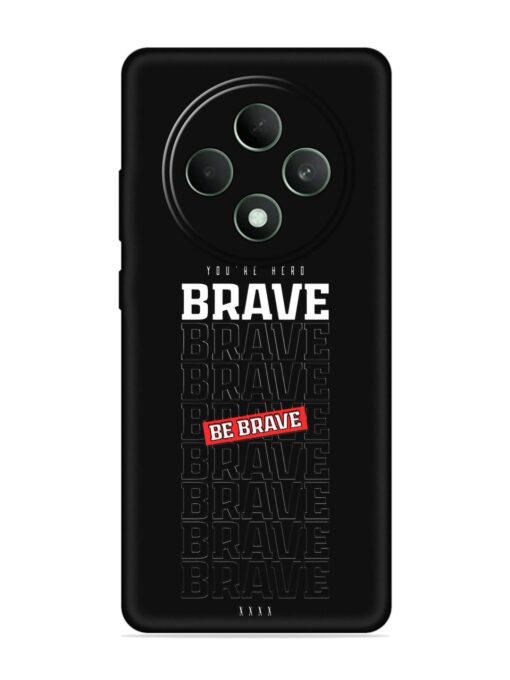 Be Brave Embossed Soft Silicone Case for Oppo F27 (5G) Zapvi