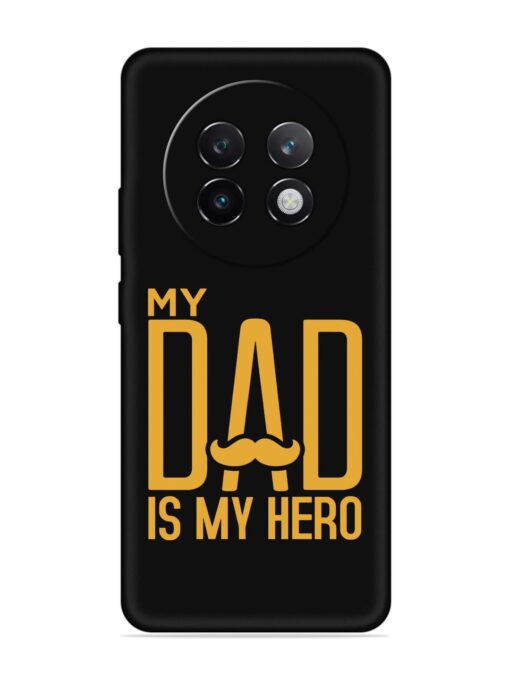 My Dad Is My Hero Embossed Soft Silicone Case for Realme 13 Plus (5G) Zapvi