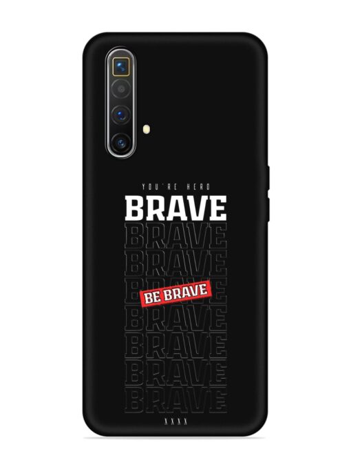 Be Brave Embossed Soft Silicone Case for Realme X3 Superzoom Zapvi