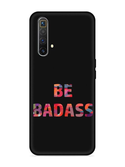 Be Badass Embossed Soft Silicone Case for Realme X3 Superzoom Zapvi