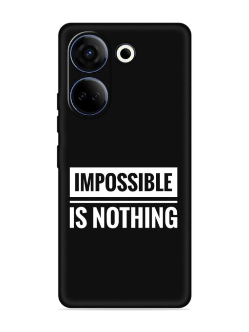 Impossible Is Nothing Embossed Soft Silicone Case for Tecno Camon 20 Zapvi