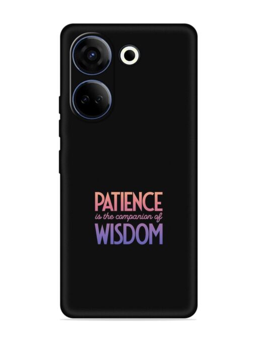 Patience Is The Embossed Soft Silicone Case for Tecno Camon 20