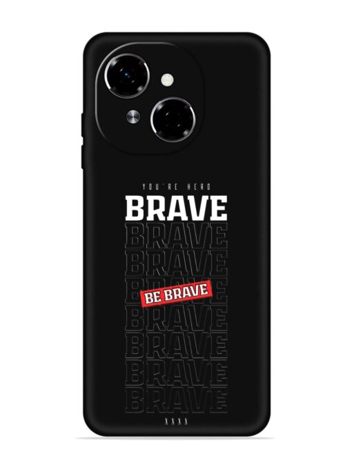 Be Brave Embossed Soft Silicone Case for Tecno Spark Go 1 Zapvi