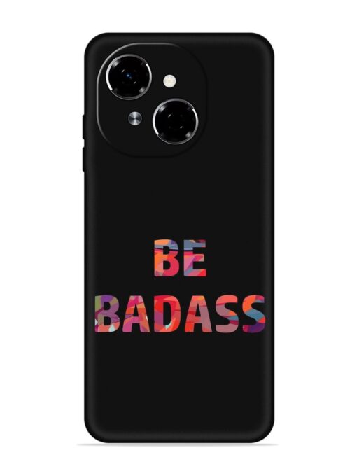 Be Badass Embossed Soft Silicone Case for Tecno Spark Go 1