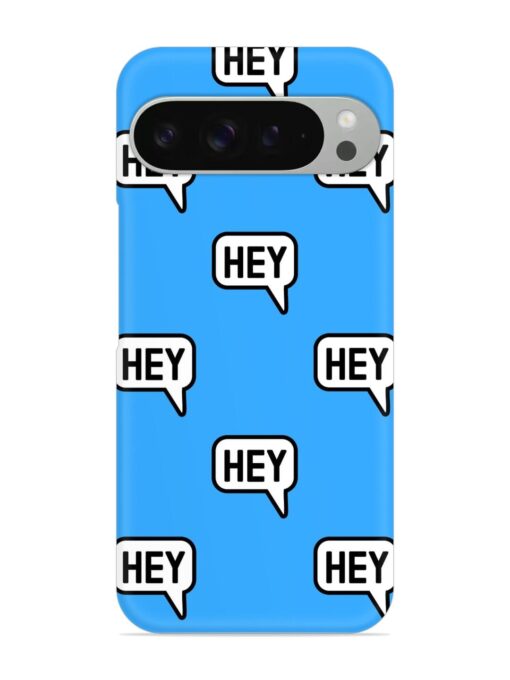 Hey Text Message Snap Case for Google Pixel 9 Pro