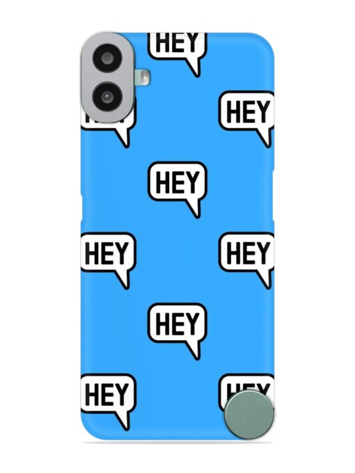 Hey Text Message Snap Case for Nothing CMF Phone 1