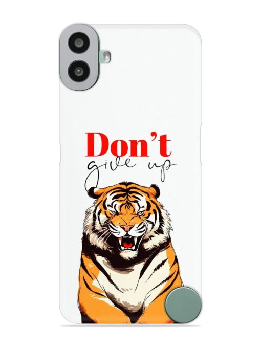 Don'T Give Up Tiger Art Snap Case for Nothing CMF Phone 1