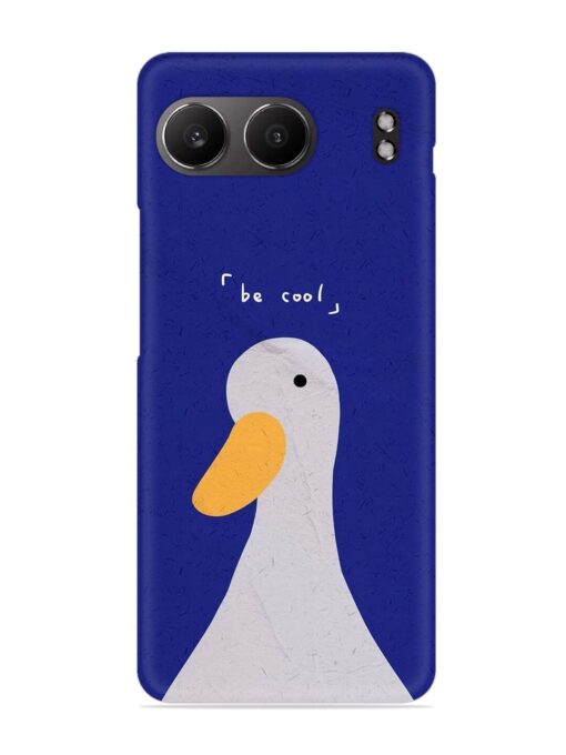 Be Cool Duck Snap Case for Oneplus Nord 4 (5G)