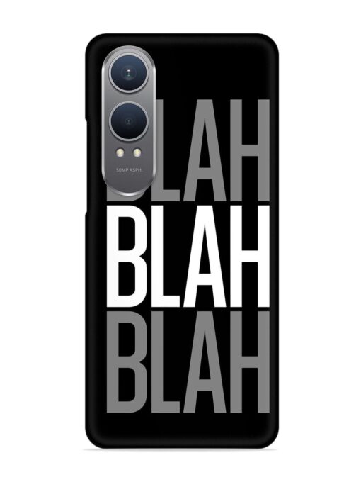 Blah Blah Blah Wallpaper Snap Case for Oneplus Nord Ce 4 Lite (5G)