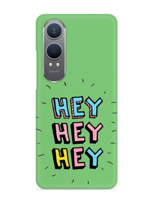 Hey Vector Cartoon Snap Case for Oneplus Nord Ce 4 Lite (5G)