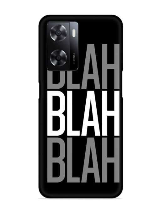 Blah Blah Blah Wallpaper Snap Case for Oppo A57 (5G)