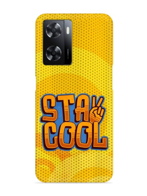 Stay Cool Snap Case for Oppo A57 (5G) Zapvi