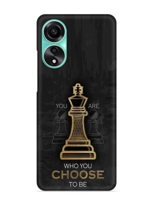 You Are Who Choose To Be Snap Case for Oppo A78 (4G) Zapvi