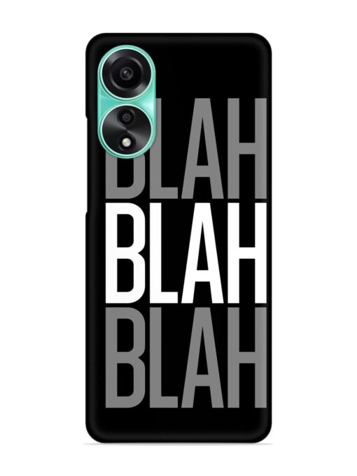 Blah Blah Blah Wallpaper Snap Case for Oppo A78 (4G)