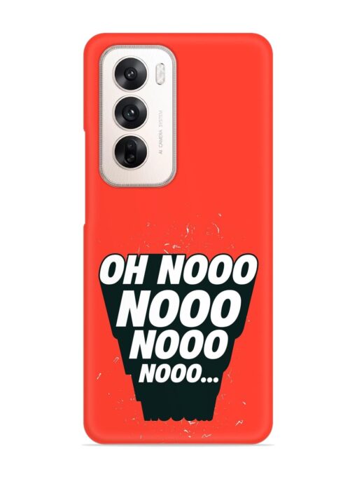 Oh Nooo Snap Case for Oppo Reno 12 (5G)