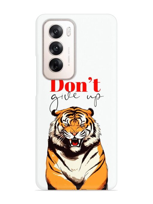 Don'T Give Up Tiger Art Snap Case for Oppo Reno 12 (5G)