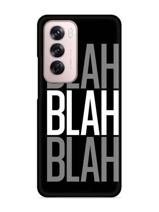 Blah Blah Blah Wallpaper Snap Case for Oppo Reno 12 Pro (5G)