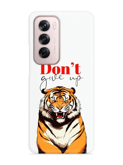 Don'T Give Up Tiger Art Snap Case for Oppo Reno 12 Pro (5G) Zapvi