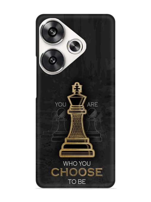 You Are Who Choose To Be Snap Case for Poco F6 (5G)