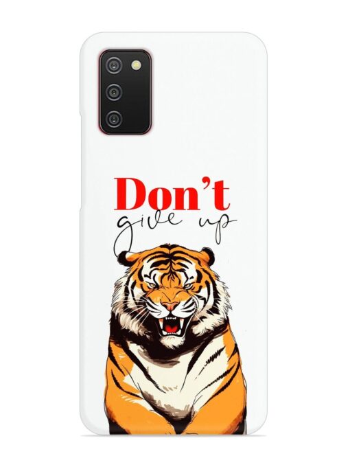 Don'T Give Up Tiger Art Snap Case for Samsung Galaxy A02S Zapvi