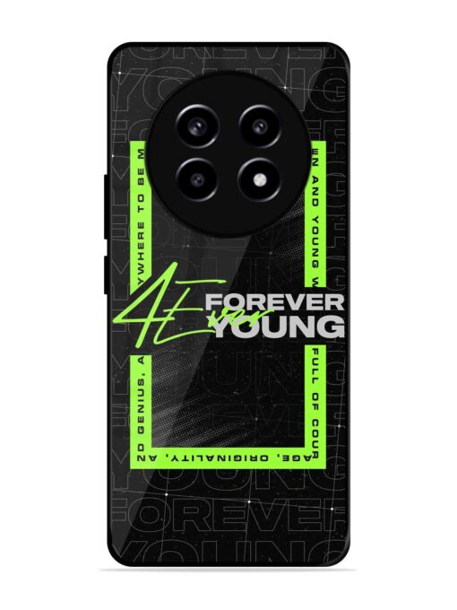 Forever Young Glossy Metal Phone Cover for Realme 13 Pro (5G)